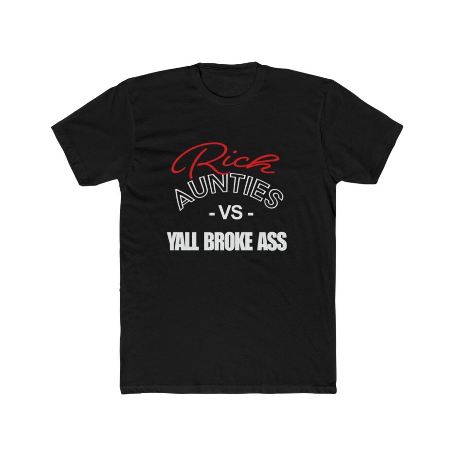 Rich Aunties vs Yall Broke Ass
